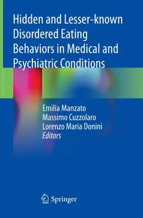 Manzato / Cuzzolaro / Donini |  Hidden and Lesser-known Disordered Eating Behaviors in Medical and Psychiatric Conditions | Buch |  Sack Fachmedien