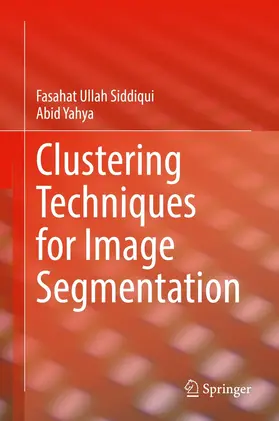 Siddiqui / Yahya | Clustering Techniques for Image Segmentation | E-Book | sack.de