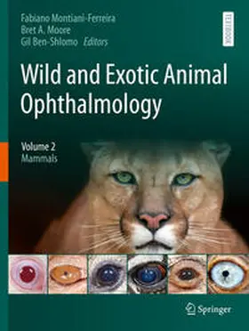 Montiani-Ferreira / Moore / Ben-Shlomo |  Wild and Exotic Animal Ophthalmology | Buch |  Sack Fachmedien