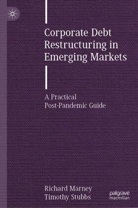 Stubbs / Marney | Corporate Debt Restructuring in Emerging Markets | Buch | 978-3-030-81305-5 | sack.de