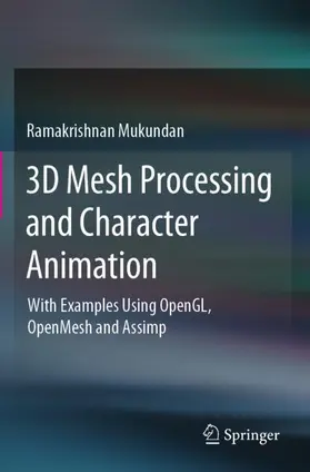 Mukundan |  3D Mesh Processing and Character Animation | Buch |  Sack Fachmedien