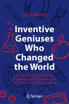 Bailey | Inventive Geniuses Who Changed the World | E-Book | www.sack.de