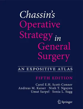 Scott-Conner / Kaiser / Nguyen |  Chassin's Operative Strategy in General Surgery | Buch |  Sack Fachmedien