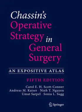 Scott-Conner / Kaiser / Nguyen |  Chassin's Operative Strategy in General Surgery | eBook | Sack Fachmedien