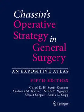 Scott-Conner / Kaiser / Nguyen |  Chassin's Operative Strategy in General Surgery | Buch |  Sack Fachmedien