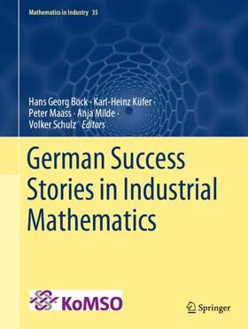 Bock / Küfer / Schulz | German Success Stories in Industrial Mathematics | Buch | 978-3-030-81454-0 | sack.de