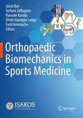 Koh / Zaffagnini / Amirouche |  Orthopaedic Biomechanics in Sports Medicine | Buch |  Sack Fachmedien
