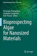 Thangadurai / Prasad / Sangeetha |  Bioprospecting Algae for Nanosized Materials | Buch |  Sack Fachmedien