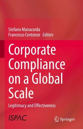 Centonze / Manacorda | Corporate Compliance on a Global Scale | Buch | 978-3-030-81654-4 | sack.de