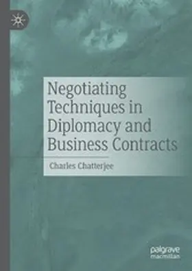 Chatterjee |  Negotiating Techniques in Diplomacy and Business Contracts | eBook | Sack Fachmedien