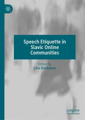 Duskaeva | Speech Etiquette in Slavic Online Communities | Buch | 978-3-030-81746-6 | www.sack.de
