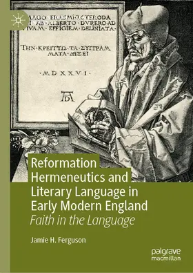 Ferguson | Reformation Hermeneutics and Literary Language in Early Modern England | E-Book | www.sack.de