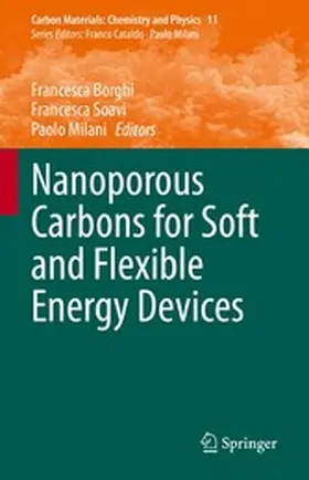 Borghi / Soavi / Milani |  Nanoporous Carbons for Soft and Flexible Energy Devices | eBook | Sack Fachmedien