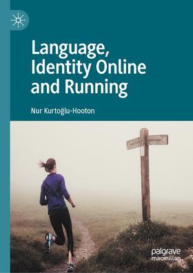 Kurtoglu-Hooton / Kurtoglu-Hooton | Language, Identity Online and Running | E-Book | sack.de