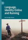 Kurtoglu-Hooton / Kurtoglu-Hooton |  Language, Identity Online and Running | Buch |  Sack Fachmedien