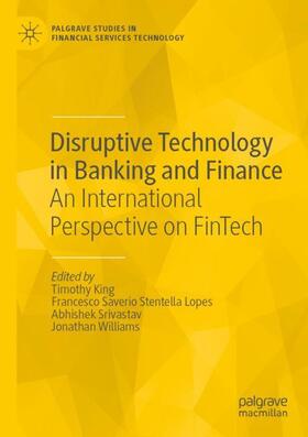 King / Williams / Stentella Lopes | Disruptive Technology in Banking and Finance | Buch | 978-3-030-81837-1 | sack.de