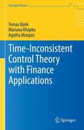 Björk / Murgoci / Khapko |  Time-Inconsistent Control Theory with Finance Applications | Buch |  Sack Fachmedien