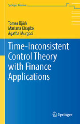 Björk / Khapko / Murgoci | Time-Inconsistent Control Theory with Finance Applications | E-Book | sack.de
