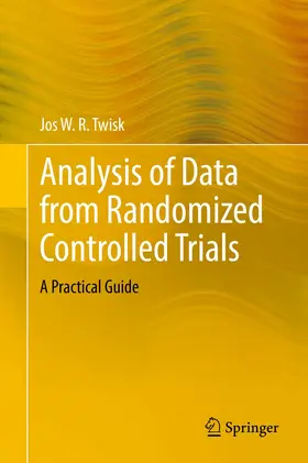 Twisk |  Analysis of Data from Randomized Controlled Trials | Buch |  Sack Fachmedien