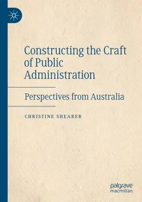 Shearer |  Constructing the Craft of Public Administration | Buch |  Sack Fachmedien