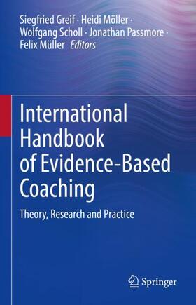 Greif / Möller / Müller | International Handbook of Evidence-Based Coaching | Buch | 978-3-030-81937-8 | sack.de