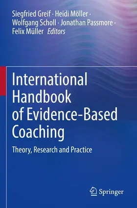 Greif / Möller / Müller |  International Handbook of Evidence-Based Coaching | Buch |  Sack Fachmedien