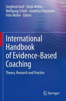 Greif / Möller / Müller | International Handbook of Evidence-Based Coaching | Buch | 978-3-030-81940-8 | sack.de
