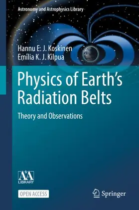 Kilpua / Koskinen |  Physics of Earth's Radiation Belts | Buch |  Sack Fachmedien