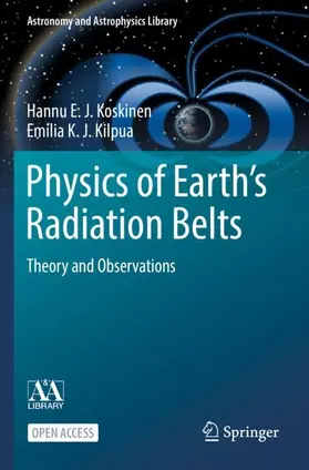 Kilpua / Koskinen |  Physics of Earth's Radiation Belts | Buch |  Sack Fachmedien