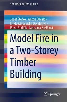 Štefko / Stefko / Osvald |  Model Fire in a Two-Storey Timber Building | eBook | Sack Fachmedien