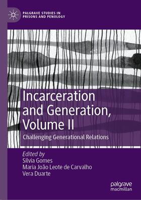 Gomes / Carvalho / Duarte | Incarceration and Generation, Volume II | E-Book | sack.de