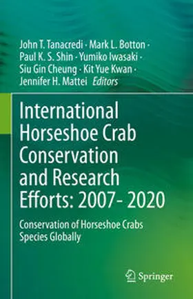 Tanacredi / Botton / Shin |  International Horseshoe Crab Conservation and Research Efforts: 2007- 2020 | Buch |  Sack Fachmedien