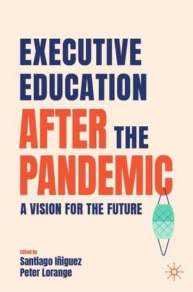 Lorange / Iñiguez | Executive Education after the Pandemic | Buch | 978-3-030-82342-9 | sack.de