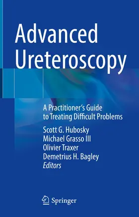 Hubosky / Grasso III / Traxer | Advanced Ureteroscopy | Buch | 978-3-030-82350-4 | www.sack.de