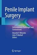Mulhall / Miranda |  Penile Implant Surgery | Buch |  Sack Fachmedien