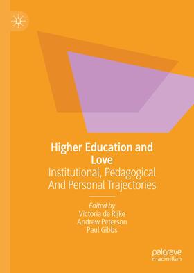 de Rijke / Gibbs / Peterson | Higher Education and Love | Buch | 978-3-030-82370-2 | sack.de