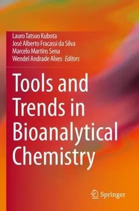 Kubota / da Silva / Sena |  Tools and Trends in Bioanalytical Chemistry | Buch |  Sack Fachmedien