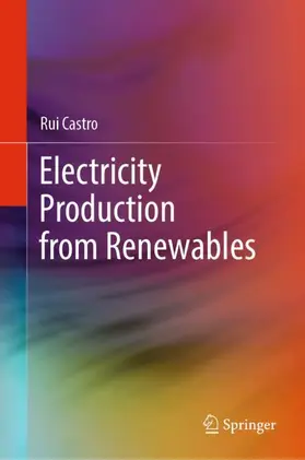 Castro |  Electricity Production from Renewables | Buch |  Sack Fachmedien