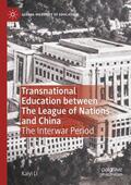 Li |  Transnational Education between The League of Nations and China | Buch |  Sack Fachmedien