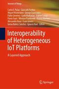 Palau / Mortara / Fortino |  Interoperability of Heterogeneous IoT Platforms | Buch |  Sack Fachmedien