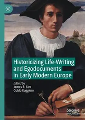 Farr / Ruggiero |  Historicizing Life-Writing and Egodocuments in Early Modern Europe | eBook | Sack Fachmedien