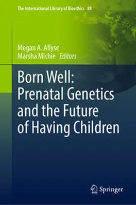Allyse / Michie | Born Well: Prenatal Genetics and the Future of Having Children | E-Book | sack.de