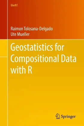 Mueller / Tolosana-Delgado |  Geostatistics for Compositional Data with R | Buch |  Sack Fachmedien