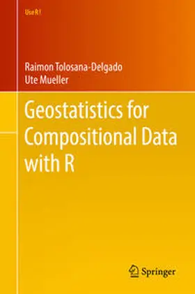 Tolosana-Delgado / Mueller | Geostatistics for Compositional Data with R | E-Book | sack.de