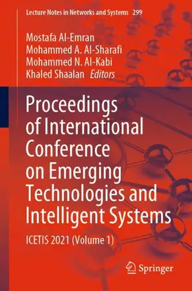 Al-Emran / Shaalan / Al-Sharafi |  Proceedings of International Conference on Emerging Technologies and Intelligent Systems | Buch |  Sack Fachmedien