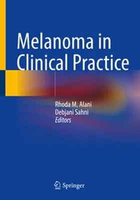 Alani / Sahni |  Melanoma in Clinical Practice | eBook | Sack Fachmedien
