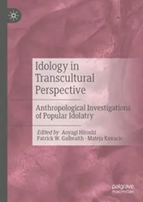 Hiroshi / Galbraith / Kovacic |  Idology in Transcultural Perspective | eBook | Sack Fachmedien
