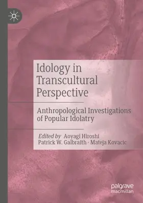 Hiroshi / Kovacic / Galbraith |  Idology in Transcultural Perspective | Buch |  Sack Fachmedien