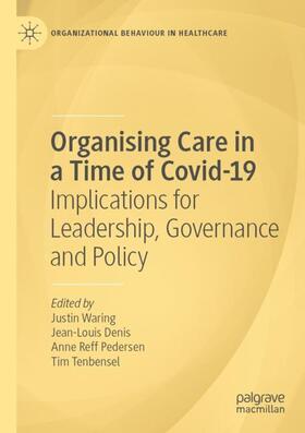 Waring / Tenbensel / Denis |  Organising Care in a Time of Covid-19 | Buch |  Sack Fachmedien