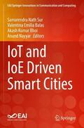 Nath Sur / Nayyar / Balas |  IoT and IoE Driven Smart Cities | Buch |  Sack Fachmedien